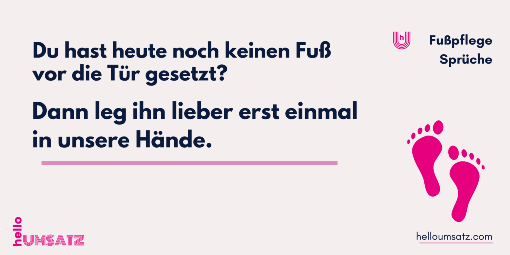 Texte Fußpflege Werbesprüche