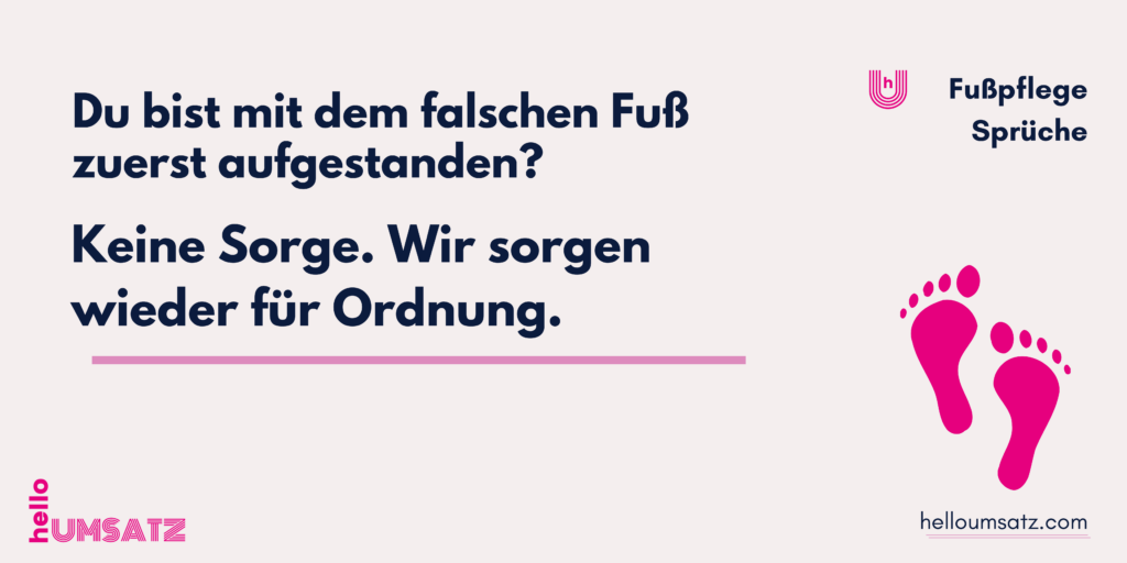 Texte Fußpflege Werbesprüche